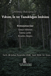 4. Söyleşi: Yıkım, İz ve Tanıklığın İmkânı
